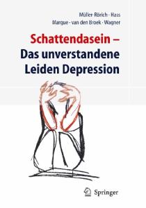Schattendasein: Das unverstandene Leiden Depression