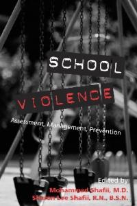 School Violence: Assessment, Management, Prevention