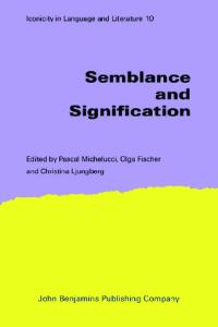 Semblance and Signification (Iconicity in Language and Literature)