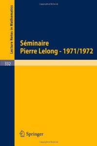Seminaire Pierre Lelong (Analyse) Annee 1971-1972