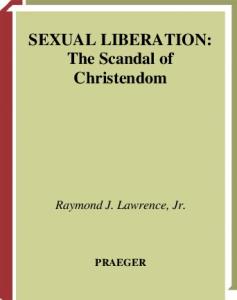 Sexual Liberation: The Scandal of Christendom (Psychology, Religion, and Spirituality)