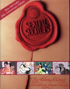 Sexual Secrets: Twentieth Anniversary Edition: The Alchemy of Ecstasy