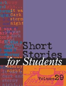 Short Stories for Students: Presenting Analysis, Context & Criticism on Commonly Studied Short Stories, Vol. 29