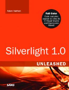 Silverlight 1.0 Unleashed [Unleashed Series]