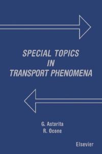 Special Topics in Transport Phenomena