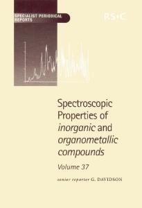 Spectroscopic Properties of Inorganic and Organometallic Compounds Volume 37