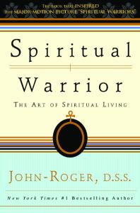 Spiritual Warrior: The Art of Spiritual Living