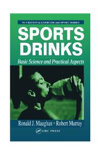 Sports Drinks: Basic Science and Practical Aspects (Nutrition in Exercise & Sport)