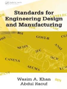 Standards for Engineering Design and Manufacturing (Dekker Mechanical Engineering)