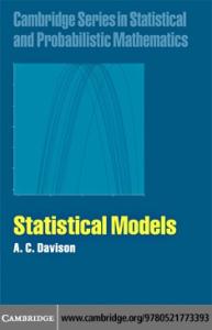 Statistical Models (Cambridge Series in Statistical and Probabilistic Mathematics)