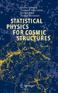 Statistical Physics for Cosmic Structures (Lecture Notes in Physics)