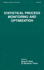 Statistical Process Monitoring and Optimization (Statistics: a Series of Textbooks and Monographs)
