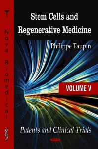 Stem Cells and Regenerative Medicine: Patents and Clinical Trials (Stem Cells - Laboratory and Clinical Research Series)