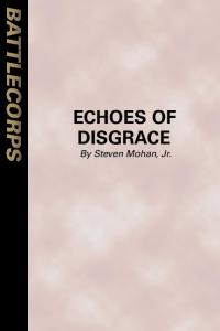 Stephen Mohan Jr. - Battletech - Echoes of Disgrace