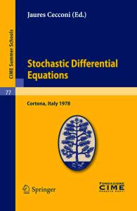 Stochastic Differential Equations (C.I.M.E. Summer Schools, 77)