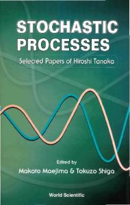 Stochastic processes: selected papers of Hiroshi Tanaka