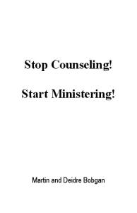 Stop Counseling! Start Ministering!