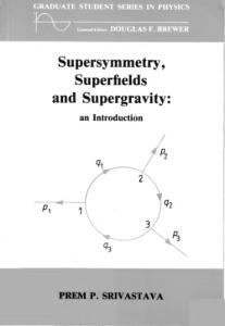 Supersymmetry, Superfields and Supergravity: An Introduction, (Graduate Student Series in Physics)