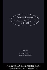 Susan Sontag: An Annotated Bibliography 1948-1992 (Garland Reference Library of the Humanities, Vol. 1065.)