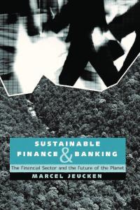 Sustainable Banking and Finance: People-The Financial Sector and the Future of the Planet