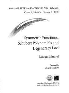 Symmetric Functions, Schubert Polynomials and Degeneracy Loci (Smf Ams Texts and Monographs, Vol 6 and Cours Specialises Numero 3, 1998)