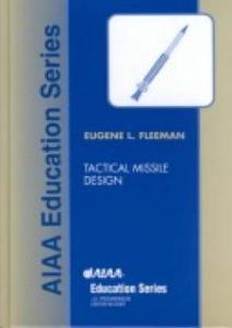 Tactical Missile Design (AIAA Education Series)