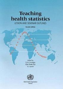 Teaching Health Statistics: Lesson and Seminar Outlines