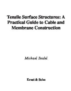 Tensile surface structures a practical guide to cable and membrane construction; materials, design, assembly and erection