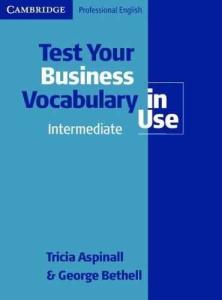 Test Your Business Vocabulary in Use: Intermediate
