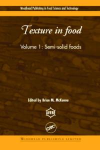 Texture in Food: Volume 1: Semi-Solid Foods (Woodhead Publishing in Food Science and Technology)
