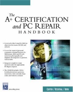 The A+ Certification & PC Repair Handbook
