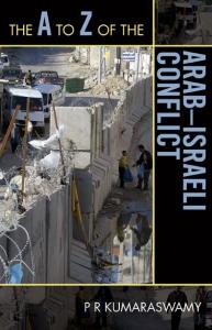 The A to Z of the Arab-Israeli Conflict (A to Z Guides (Scarecrow Press))