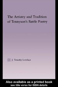 The Artistry and Tradition of Tennyson's Battle Poetry (Studies in Major Literary Authors, 28)