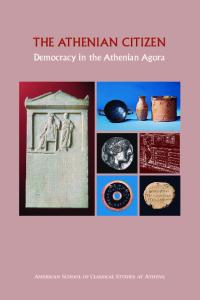 The Athenian Citizen: Democracy in the Athenian Agora (Agora Picture Books 4)