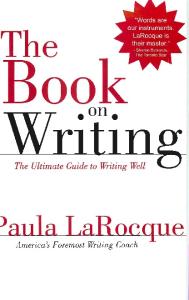 The Book on Writing: The Ultimate Guide to Writing Well