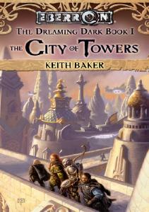 The City of Towers (Eberron: The Dreaming Dark, Book 1)