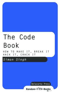 The code book: How to make it, break it, hack it, crack it, for young people