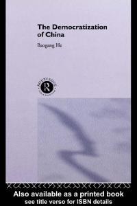 The Democratisation of China (Routledge Studies on China in Transition)