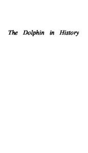 The Dolphin in History. Papers delivered by Ashley Montagu and John C. Lilly at a symposium at the Clark Library, 13 October 1962
