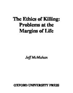 The Ethics of Killing: Problems at the Margins of Life