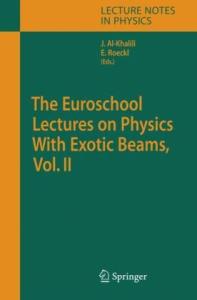The Euroschool Lectures on Physics with Exotic Beams