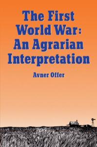 The First World War: An Agrarian Interpretation (Clarendon Paperbacks)