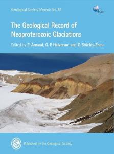 The Geological Record of Neoproterozoic Glaciations (Geological Society of London Memoir 36)