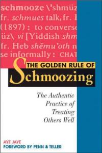 The Golden Rule of Schmoozing
