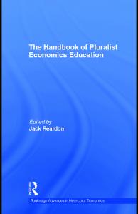 The Handbook of Pluralist Economics Education (Routledge Advances in Heterodox Economics)