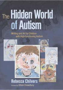 The Hidden World of Autism: Writing and Art by Children With High-functioning Autism