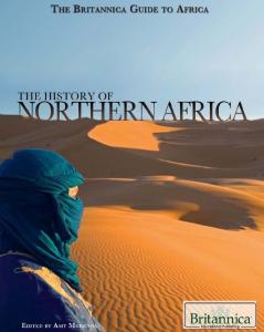 The History of Northern Africa (The Britannica Guide to Africa)