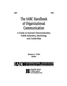 The IABC Handbook of Organizational Communication: A Guide to Internal Communication, Public Relations, Marketing and Leadership (J-B International Association of Business Communicators)