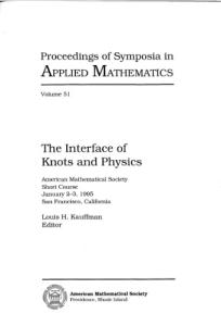 The Interface of Knots and Physics: American Mathematical Society Short Course January 2-3, 1995 San Francisco, California (Proceedings of Symposia in Applied Mathematics)