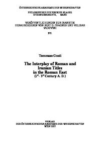 The Interplay of Roman and Iranian Titles in the Roman East: 1st-3rd Century Ad (Veroeffentlichungen Zur Byzanzforschung)